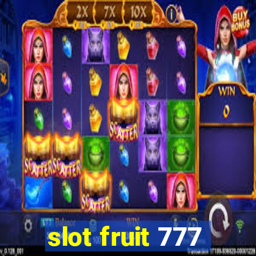 slot fruit 777