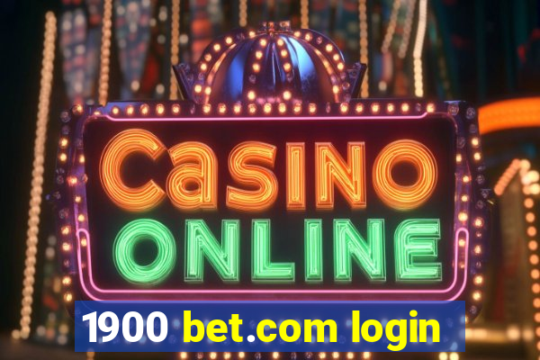 1900 bet.com login