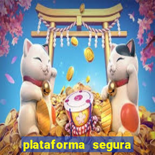 plataforma segura para ganhar dinheiro