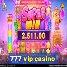 777 vip casino