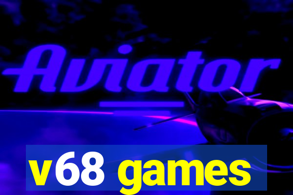 v68 games