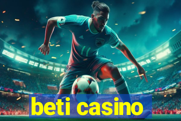 beti casino