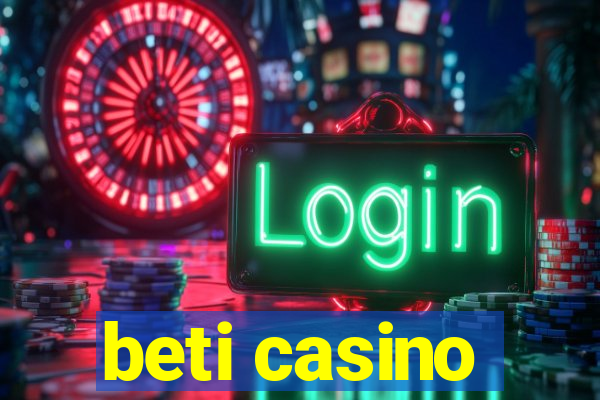 beti casino