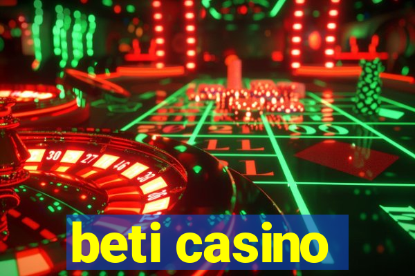 beti casino