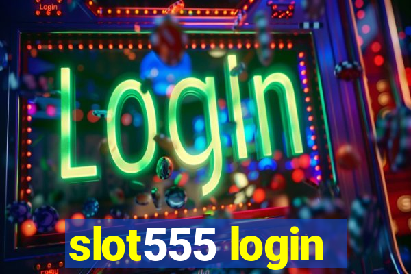 slot555 login