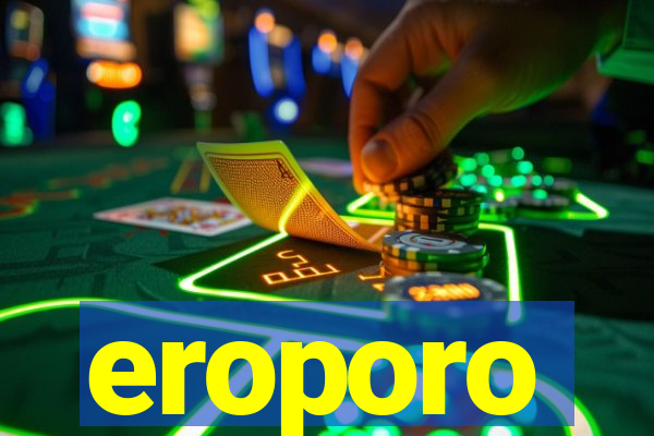 eroporo