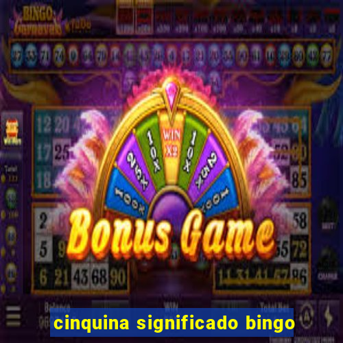 cinquina significado bingo