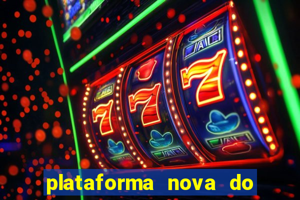 plataforma nova do jogo do tigre