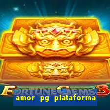 amor pg plataforma de jogos