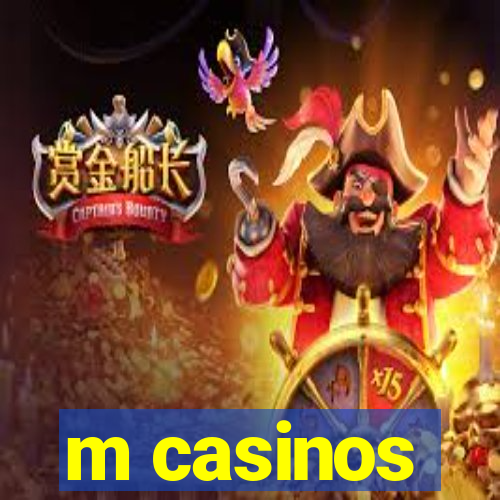 m casinos