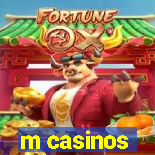 m casinos