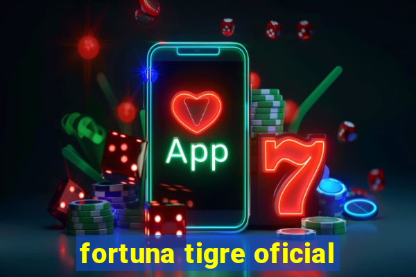 fortuna tigre oficial