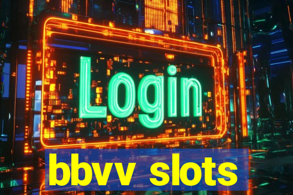 bbvv slots