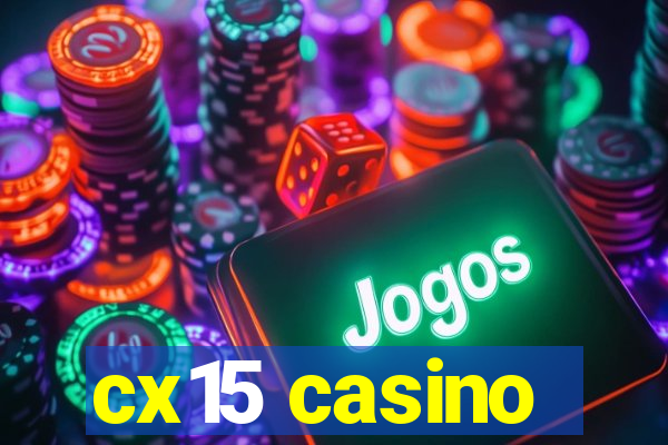 cx15 casino