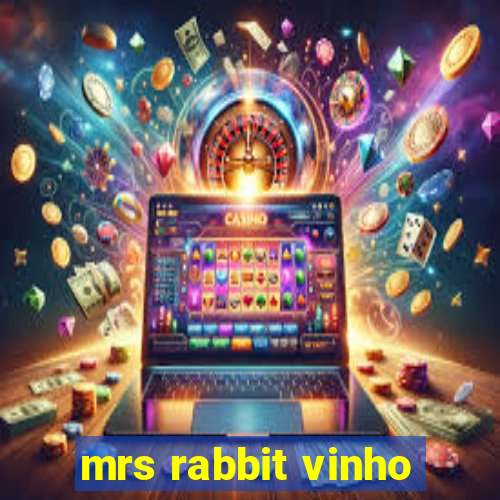 mrs rabbit vinho