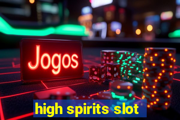 high spirits slot