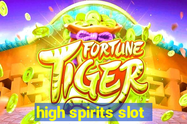 high spirits slot