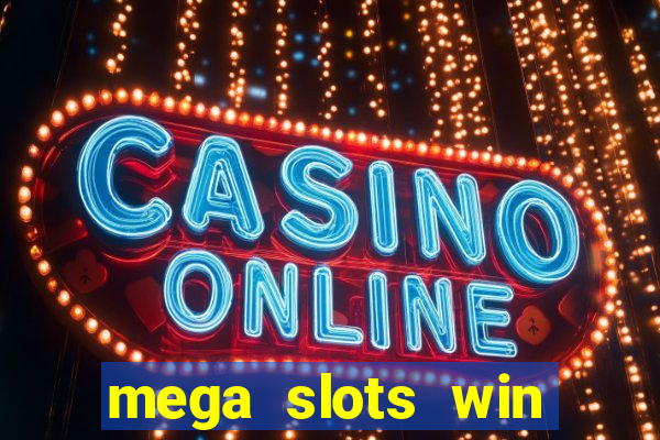 mega slots win real money