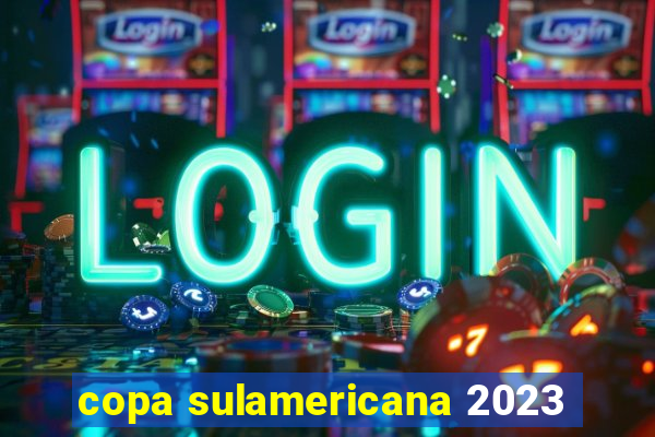 copa sulamericana 2023