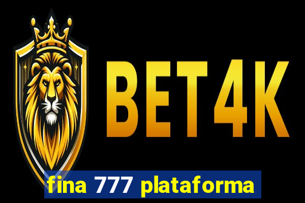 fina 777 plataforma