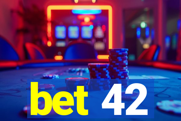 bet 42