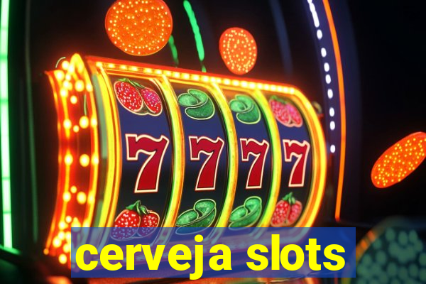 cerveja slots