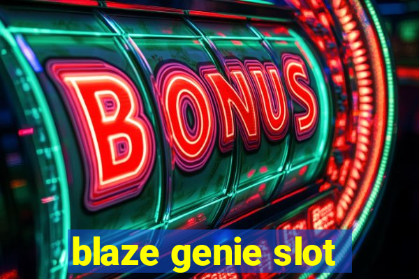 blaze genie slot