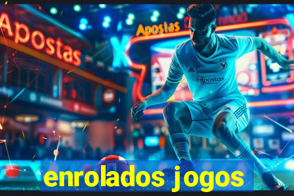 enrolados jogos