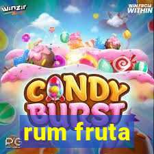 rum fruta