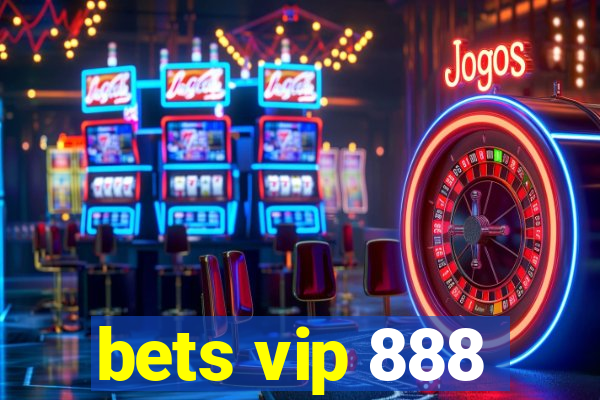 bets vip 888