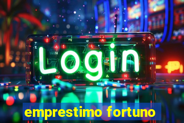 emprestimo fortuno