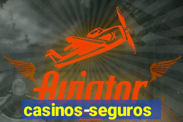 casinos-seguros