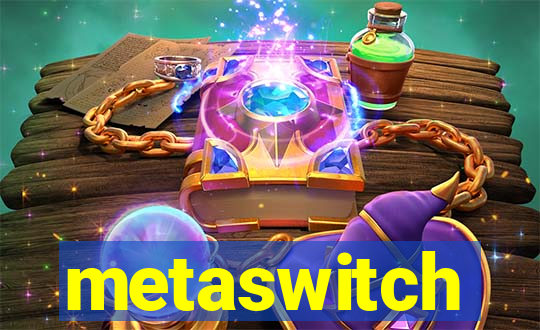 metaswitch