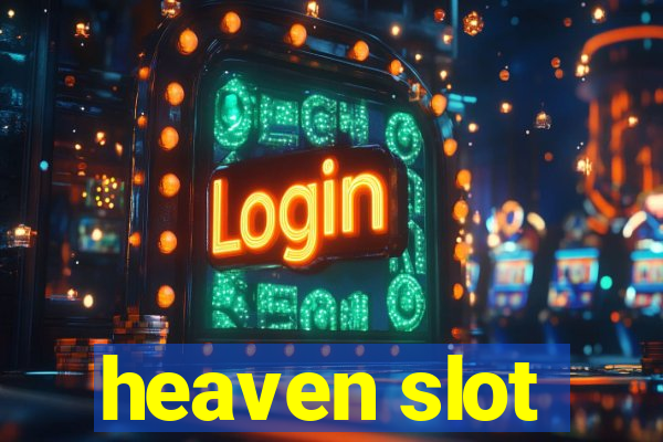 heaven slot