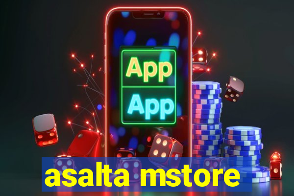 asalta mstore