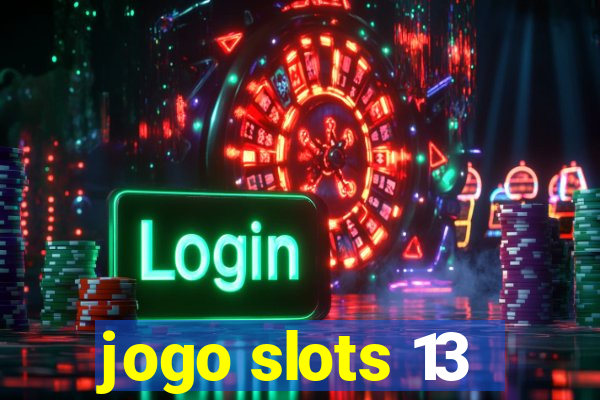 jogo slots 13