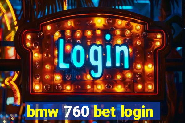 bmw 760 bet login