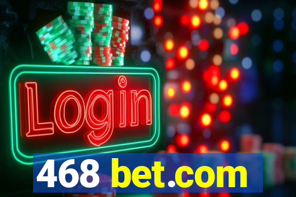 468 bet.com