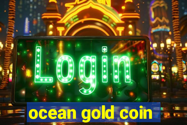 ocean gold coin