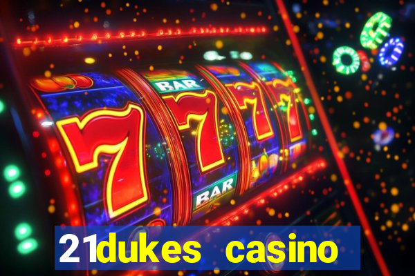 21dukes casino promo code