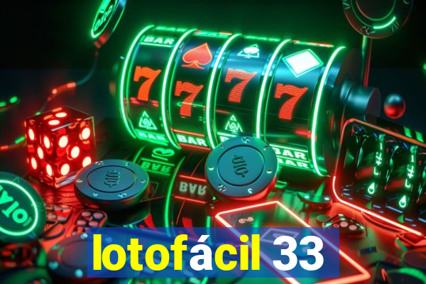 lotofácil 33