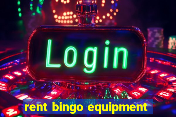 rent bingo equipment