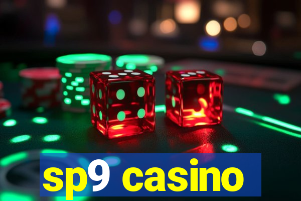 sp9 casino