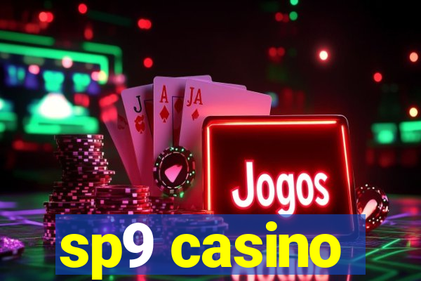 sp9 casino