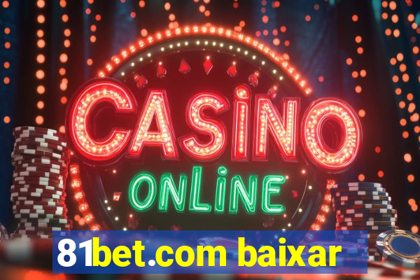 81bet.com baixar