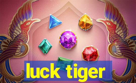 luck tiger