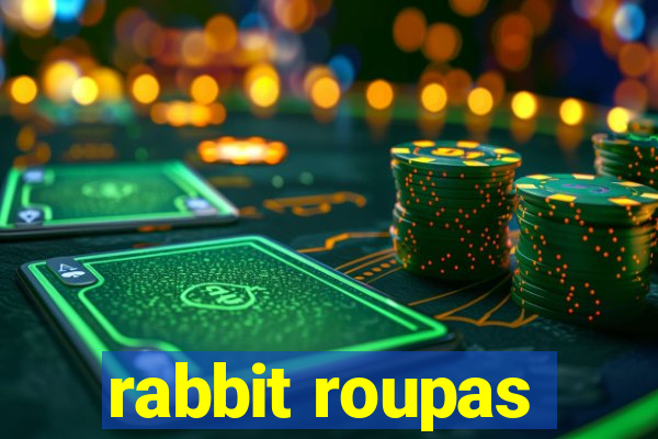 rabbit roupas