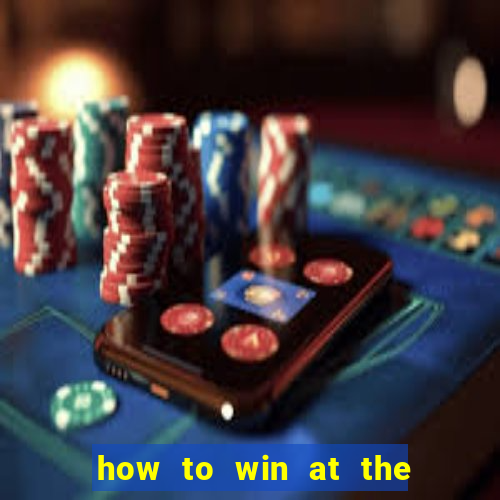 how to win at the casino slot machines