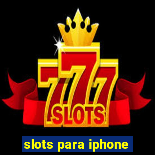 slots para iphone