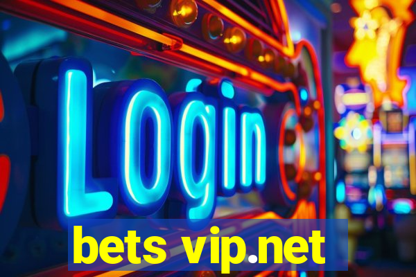 bets vip.net